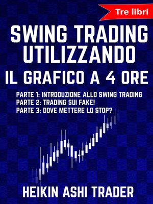 cover image of Swing Trading Utilizzando il Grafico a 4 Ore